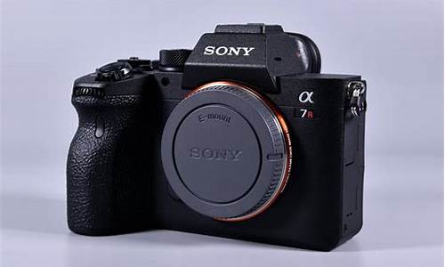 sony索尼a7r4_sony索尼a7r